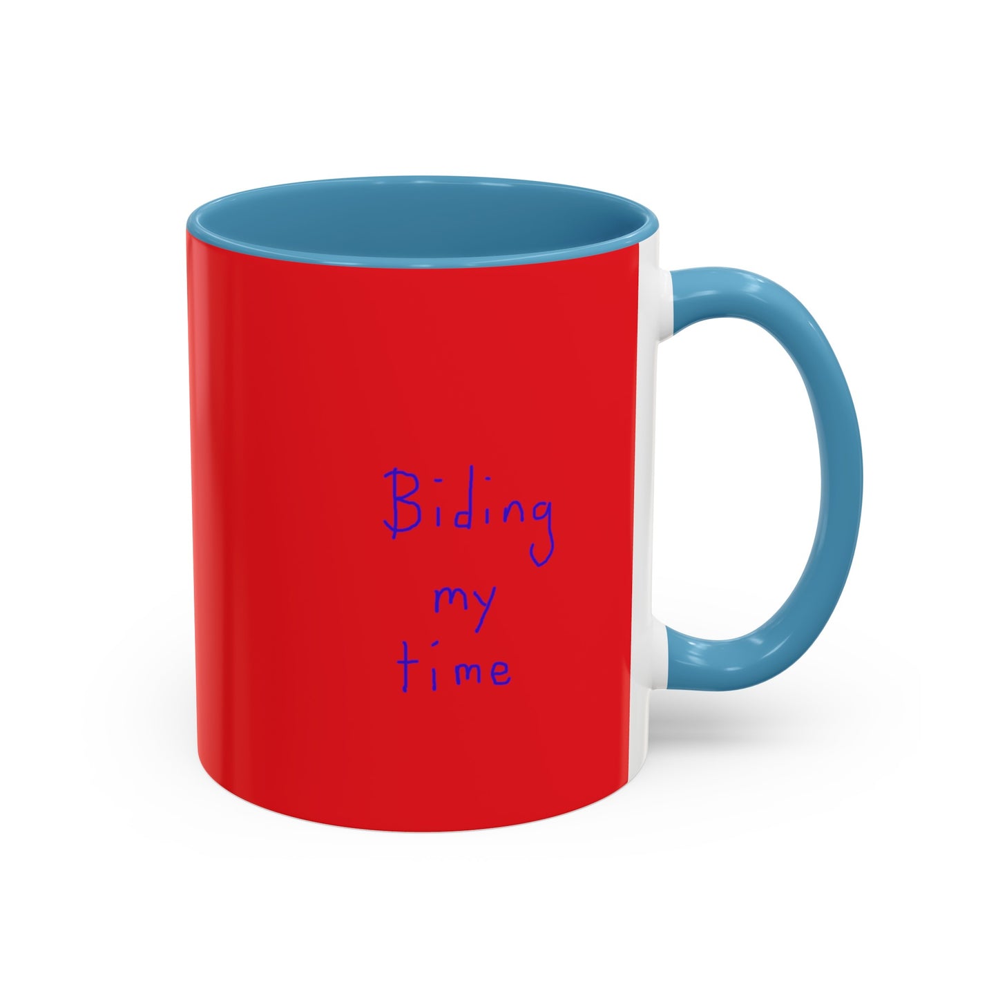 Biding my time Accent Coffee Mug (11, 15oz)